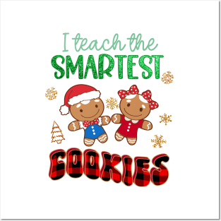 Christmas Teacher Appreciation, I Teach The Smartest Cookies Posters and Art